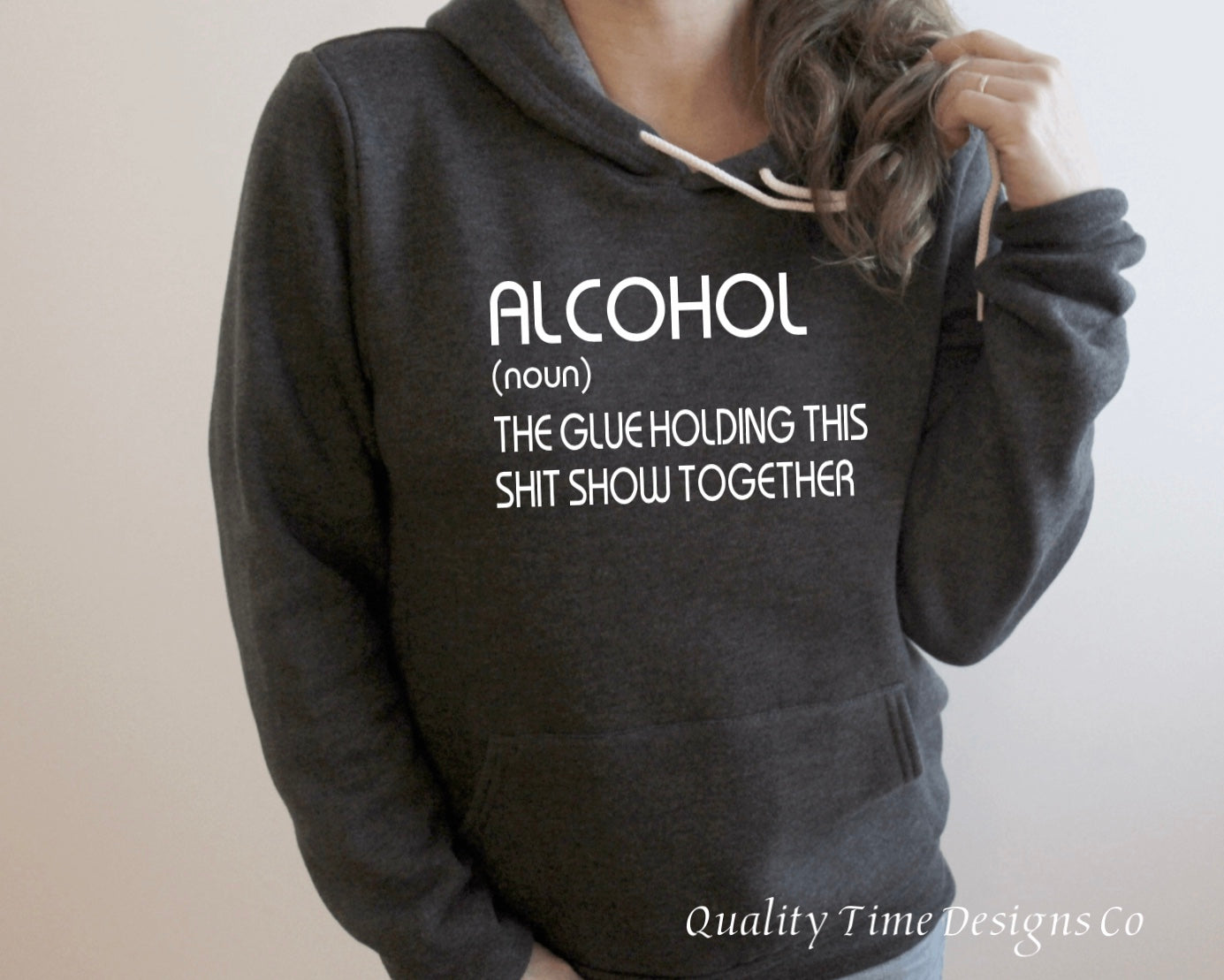 Alcohol the glue holding this shit show together hoodie 