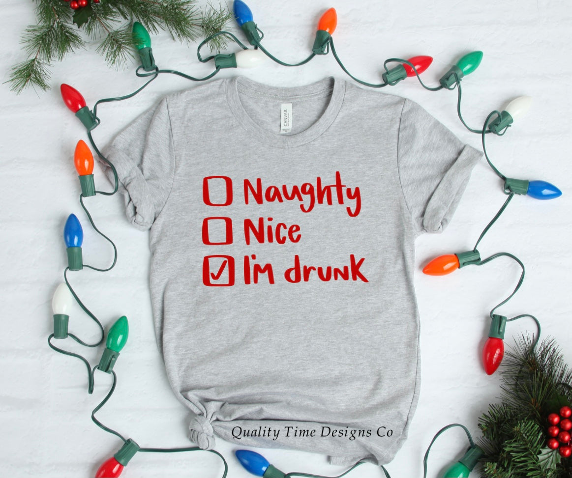 Naughty nice I’m drunk t-shirt 