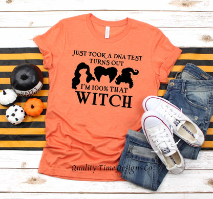 Just took a dna test turns out I’m 100% that witch t-shirt  
