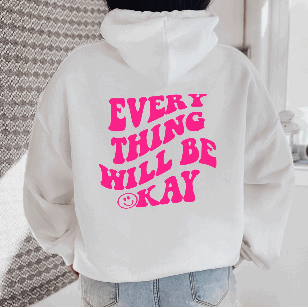 Everything Will be Okay hoodie 