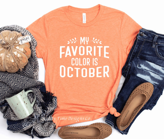 My favorite color is October t-shirt 
