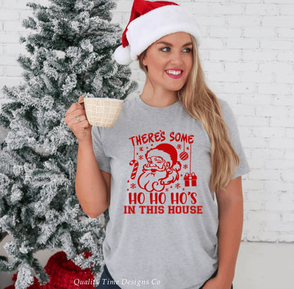 There’s some ho ho ho’s in this house t-shirt 