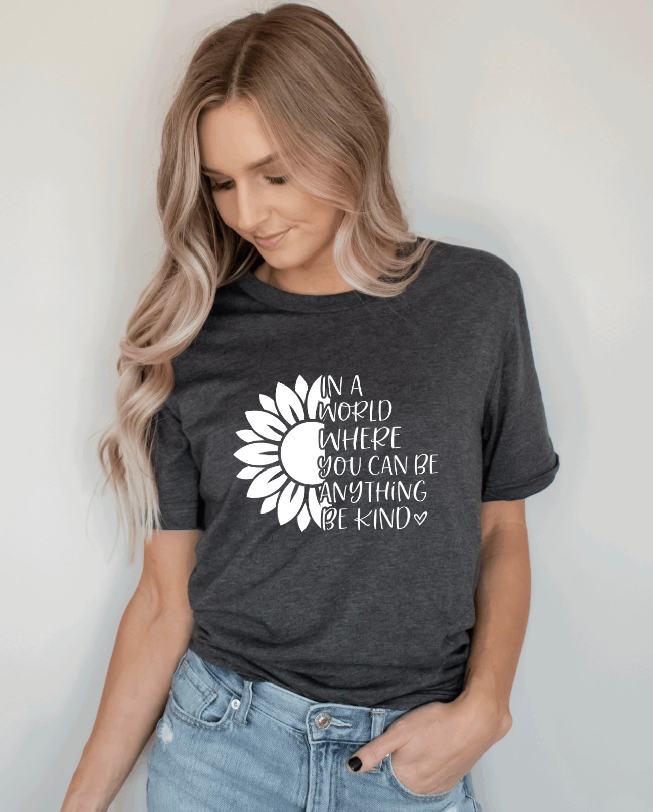 In a World where you can be anything be kind t-shirt 