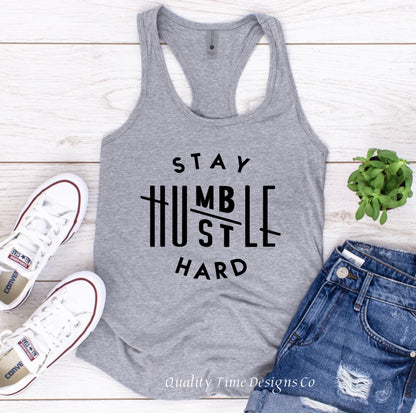 Stay humble hustle hard racerback tank top 