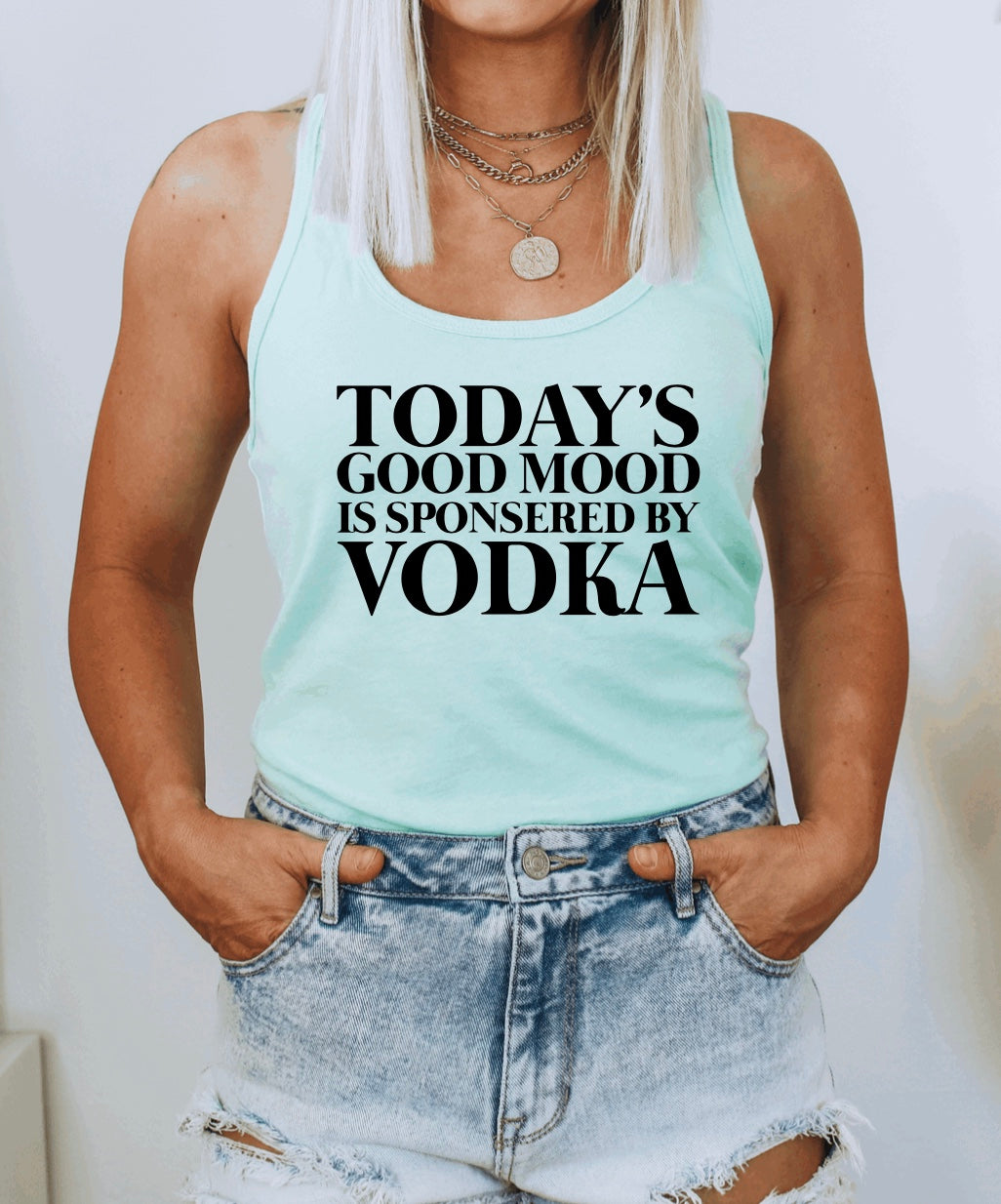 Today’s good mood is sponsored by vodka racerback tank top 