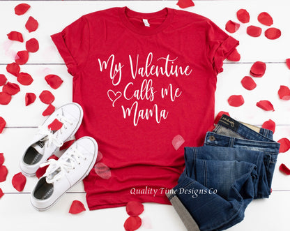 My Valentine calls me mama unisex t-shirt in red