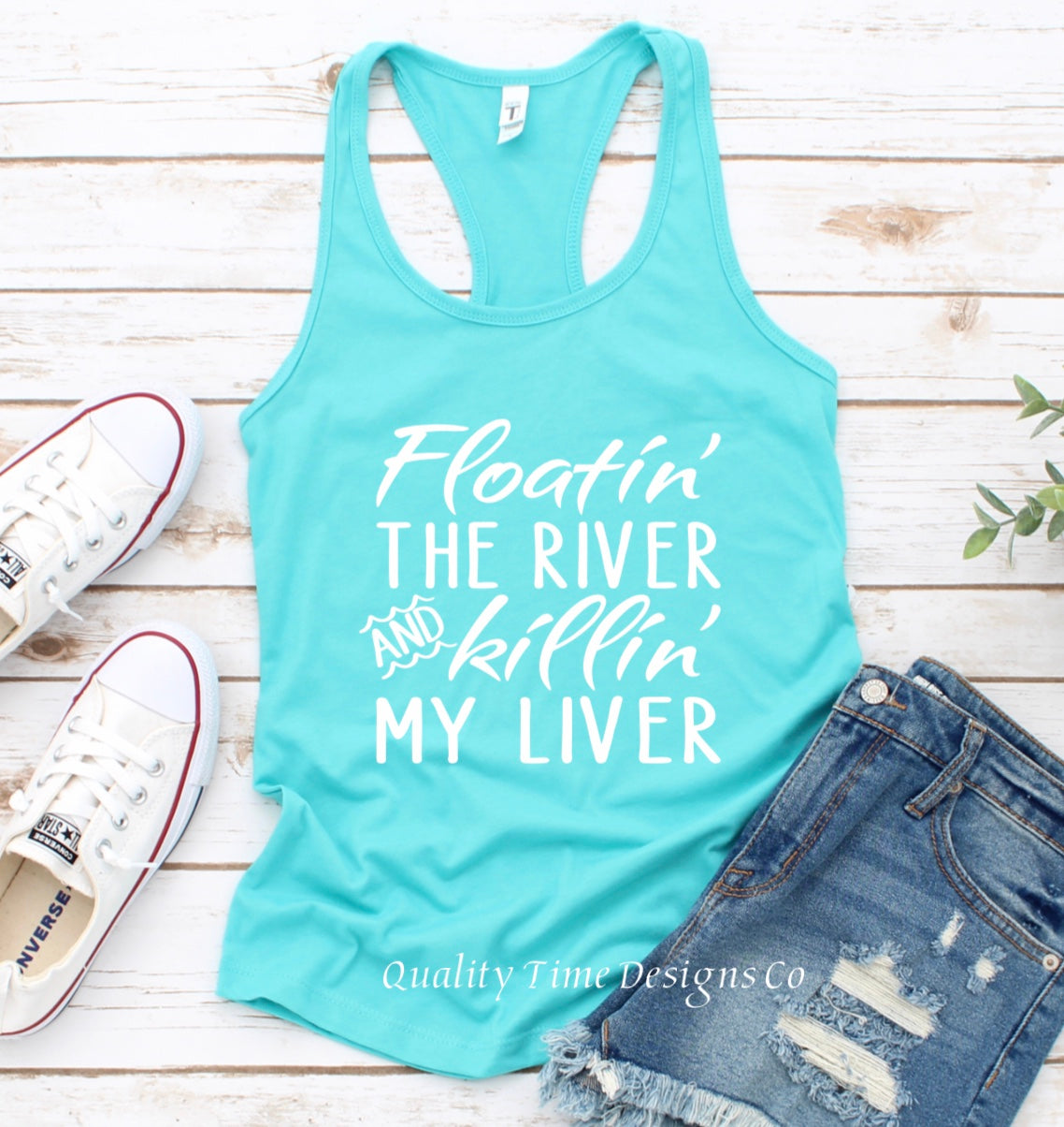 Floatin the River and Killin My Liver racerback tank top