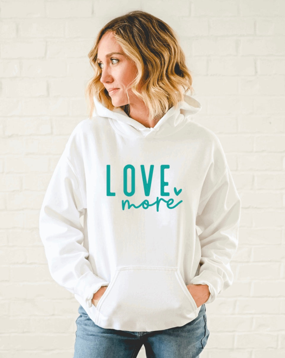 Love more hoodie 