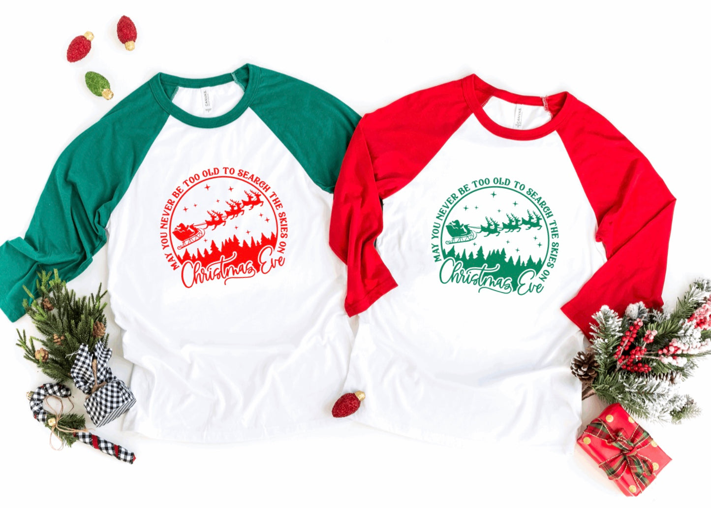 May You Never be Too Old to Search the Skies on Christmas Eve raglan 