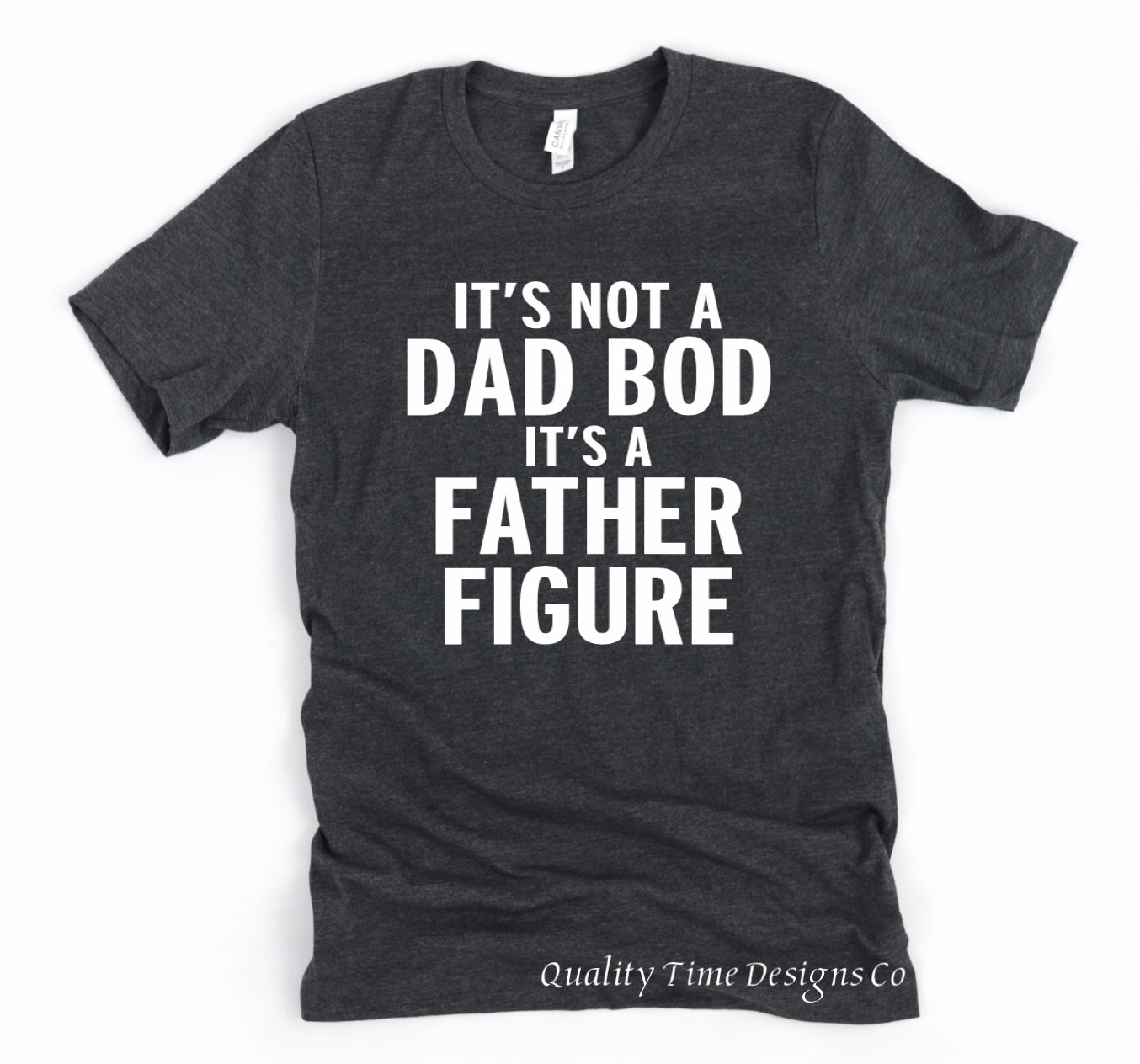 It’s not a dad bod it’s a father figure t-shirt 