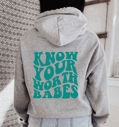 Know your worth babes hoodie 
